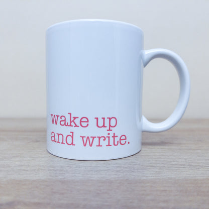 Wake Up and Write Mug