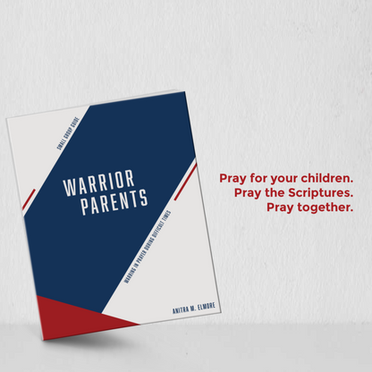 Warrior Parents Small Group Guide